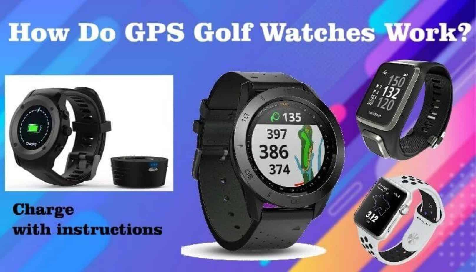 How Do GPS Golf Watches Work The Secret Behind This!