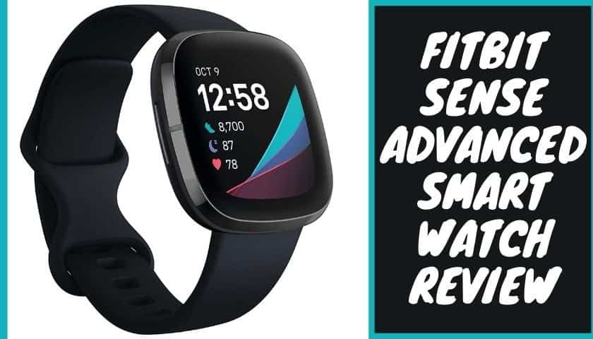 Fitbit Sense Advanced Smartwatch Review | Get the Perfect One