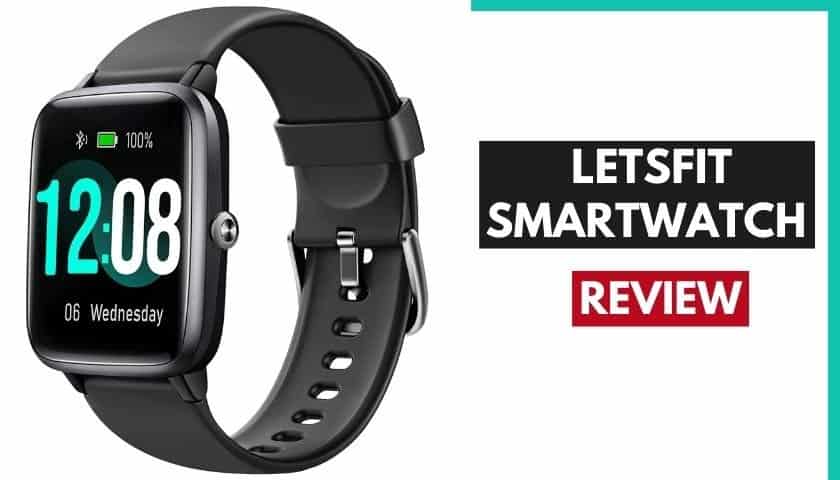 Letsfit Smartwatch Review