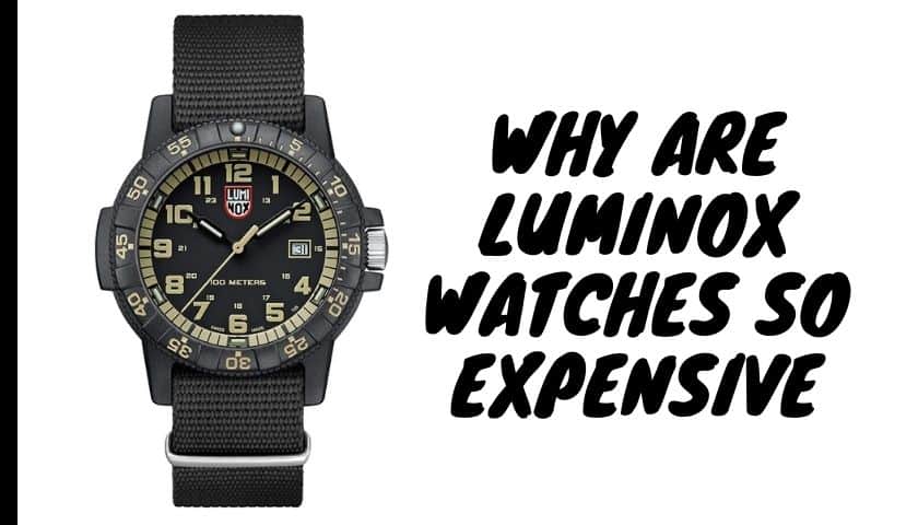 Why are Luminox Watches So Expensive