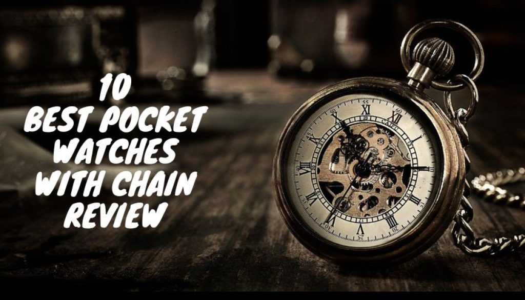 10 Best Pocket Watches with Chain In 2023 Picked Watch