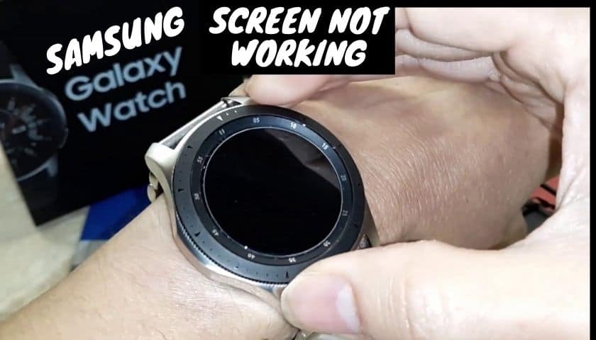 samsung galaxy watch screen not working