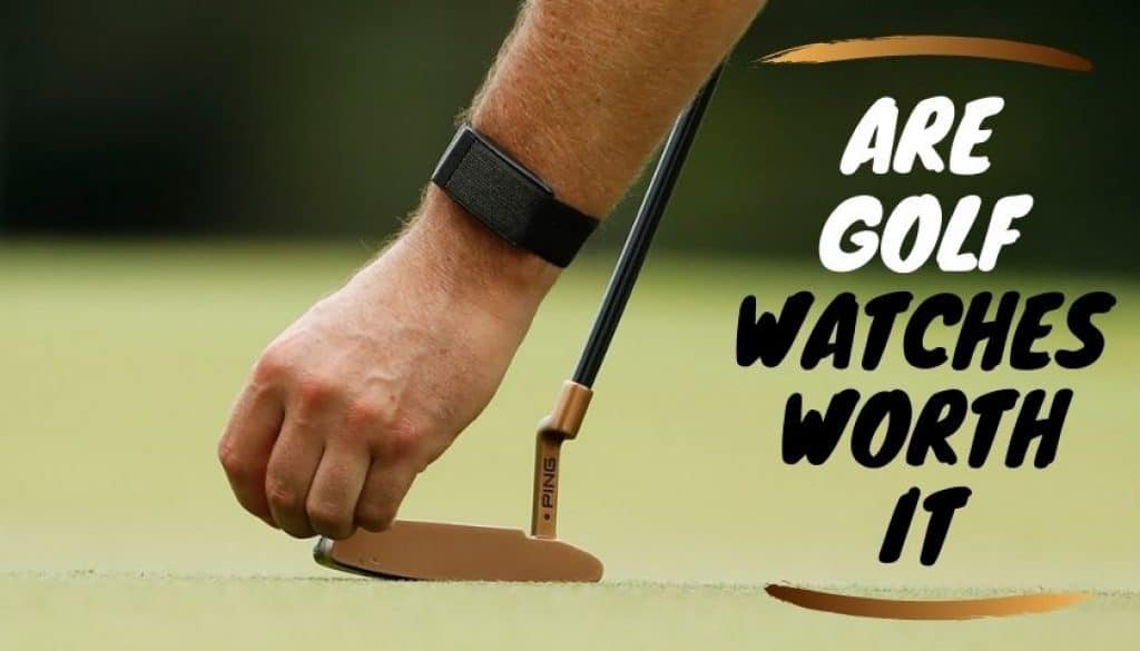 Are golf watches worth it Picked Watch
