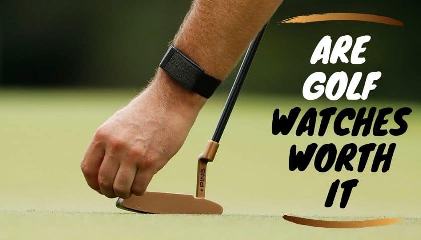 Are golf watches worth it