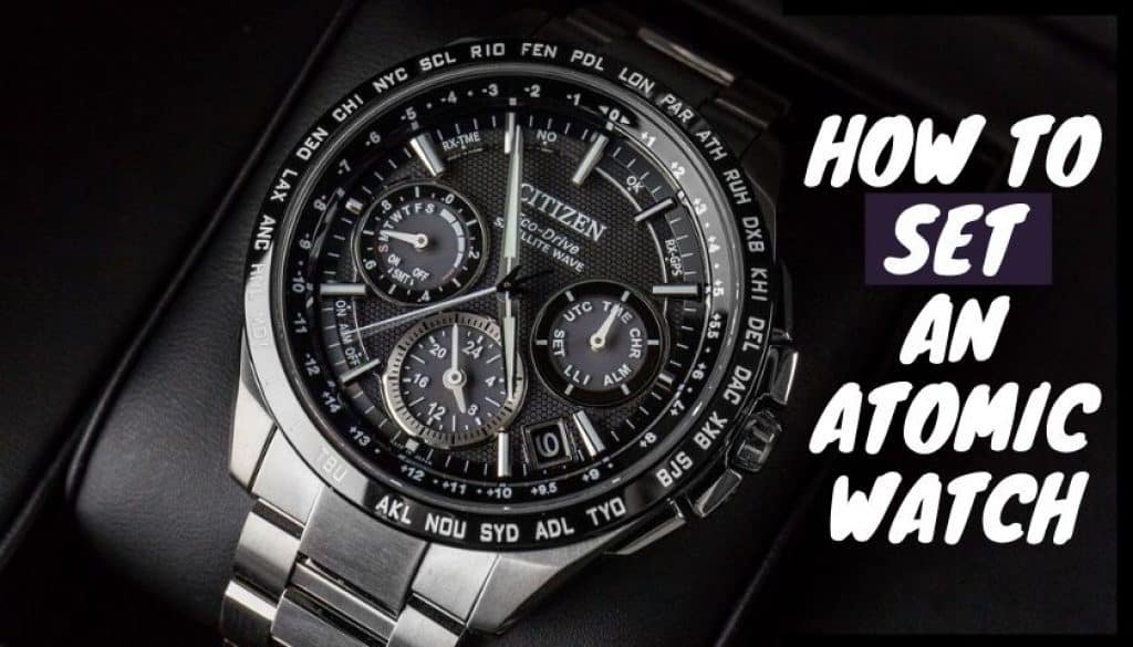 How To Set An Atomic Watch Most Important Guide Pickedwatch