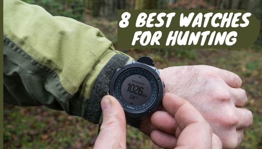 Best Watches for Hunting
