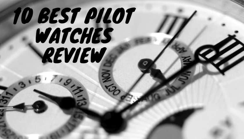 Best Pilot Watches