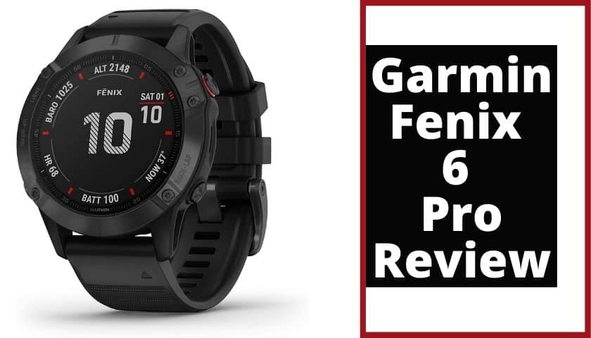 Garmin Fenix 6 Pro Review 2022 | Best for Outdoor Use