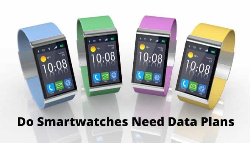 do smartwatches need data plans