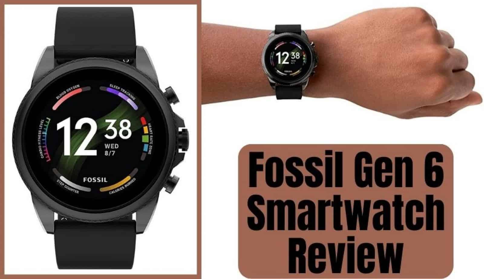 Fossil Gen 6 Smartwatch Review Why Is It Different?