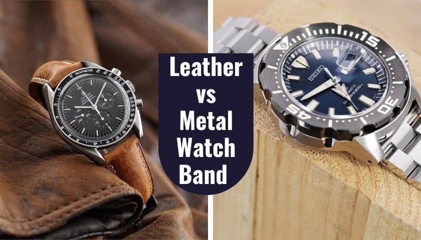 Leather vs Metal Watch Band