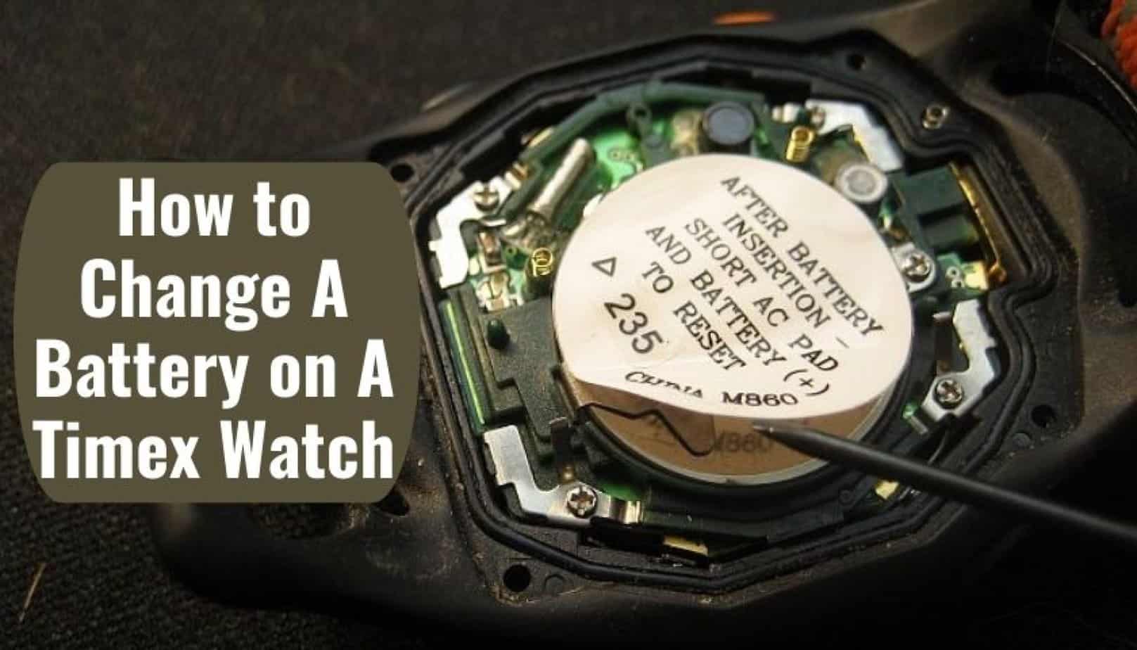 How To Change A Battery On A Timex Watch - Picked Watch