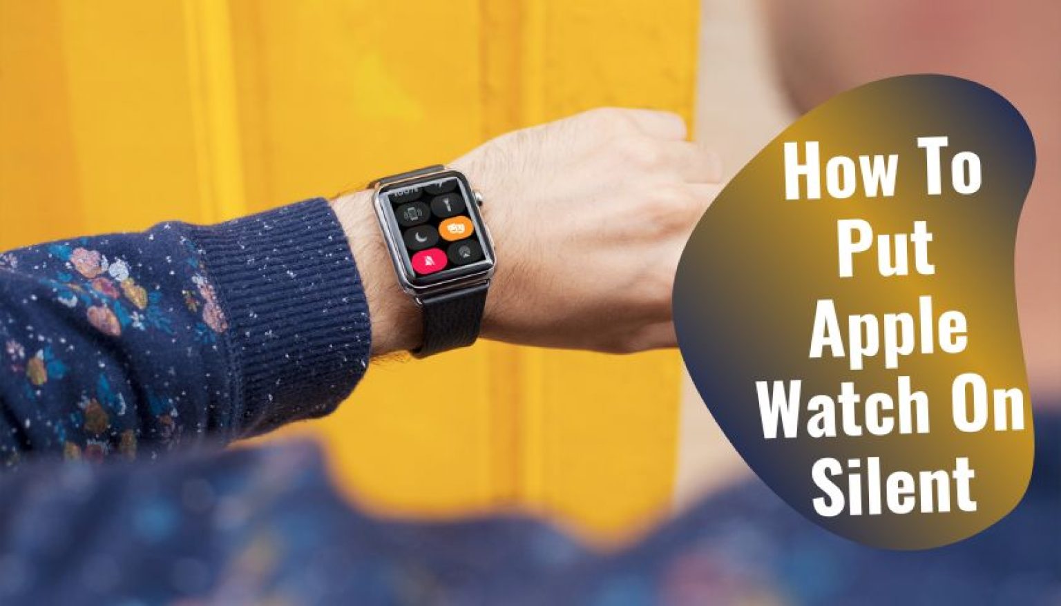 How to Put Apple Watch on Silent Picked Watch