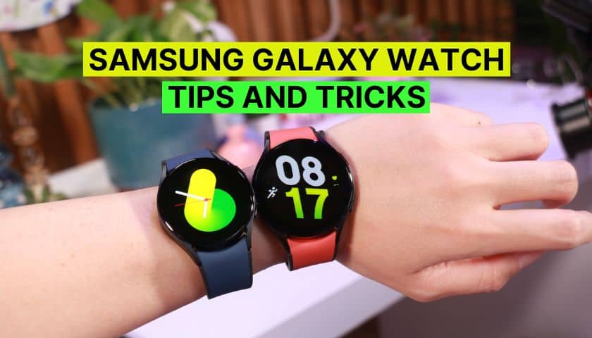 Samsung Galaxy Watch Tips and Tricks