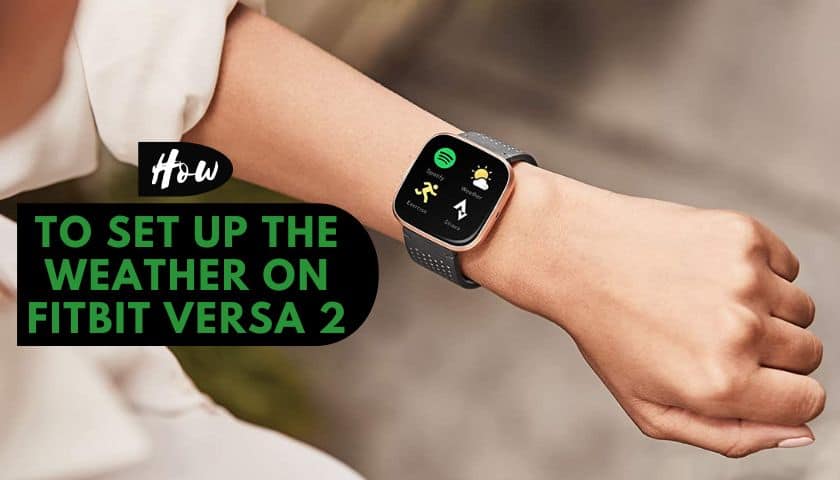 How to Set Up the Weather on Fitbit Versa 2
