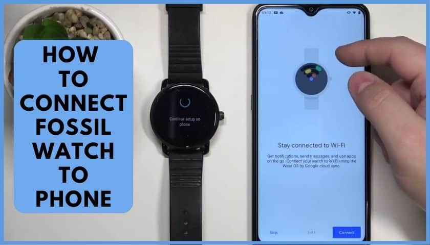 How to Connect Fossil Watch to Phone