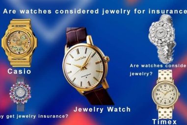Are watches considered jewelry for insurance | Complete Guide