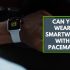 How to Answer Calls on Smartwatch | Is Not That Difficult as You Think