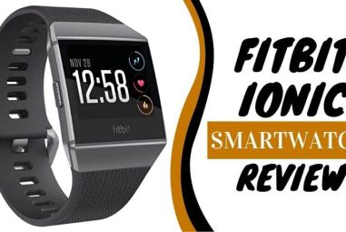 Fitbit Ionic Smartwatch Review | Designed for Your Life