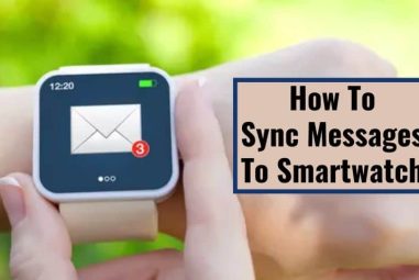 How To Sync Messages to Smartwatch | For Both Android and iOS