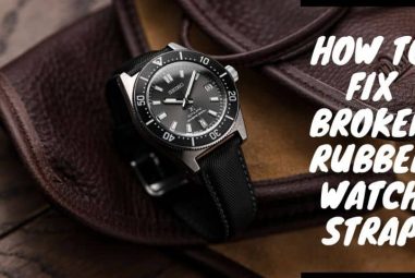 How to Fix Broken Rubber Watch Strap | Our Step by Step Guide