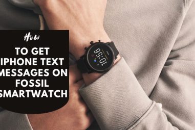 Learn How to Get iPhone Text Messages on Fossil Smartwatch on Short Way