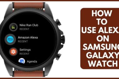 How to Use Alexa on Samsung Galaxy Watch? Detailed Guide
