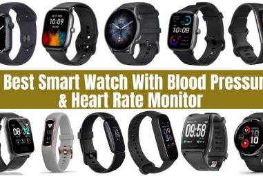 11 Best Smart Watch With Blood Pressure & Heart Rate Monitor