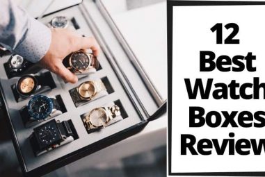 12 Best Watch Boxes to Keep Your Watch Safe and Secure 