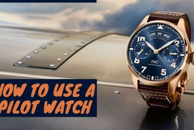 How to Use a Pilot Watch | The Ultimate Guide